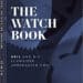 The Watch Book - Oris und die Geschichte der Uhrmacherei der Schweiz